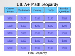 UIL A Math Jeopardy Contest Format Contestants Grading