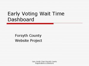 Early Voting Wait Time Dashboard Forsyth County Website