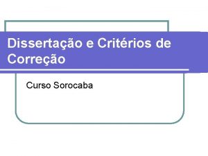 Dissertao e Critrios de Correo Curso Sorocaba Dissertar