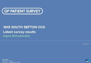 NHS SOUTH SEFTON CCG Latest survey results August