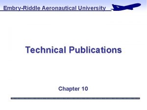 EmbryRiddle Aeronautical University Technical Publications Chapter 10 THIS