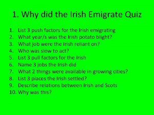 1 Why did the Irish Emigrate Quiz 1