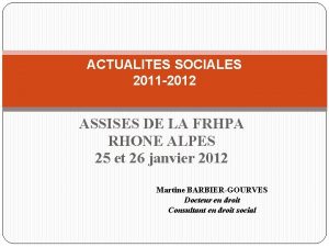 ACTUALITES SOCIALES 2011 2012 ASSISES DE LA FRHPA