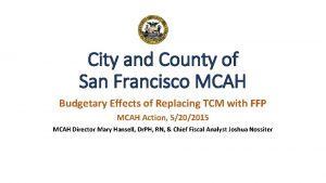 City and County of San Francisco MCAH Budgetary