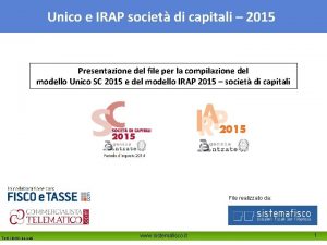 Unico e IRAP societ di capitali 2015 Presentazione