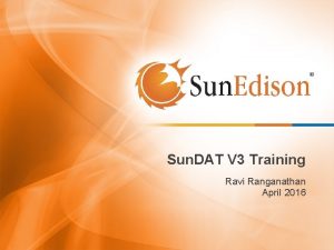 Sun DAT V 3 Training Ravi Ranganathan April