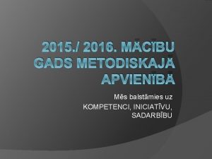 2015 2016 MCBU GADS METODISKAJ APVIENB Ms balstmies