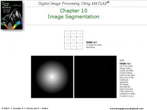 Digital Image Processing Using MATLAB Chapter 10 Image