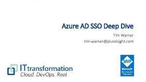 Azure AD SSO Deep Dive Tim Warner timwarnerpluralsight