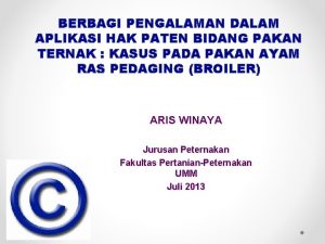 BERBAGI PENGALAMAN DALAM APLIKASI HAK PATEN BIDANG PAKAN