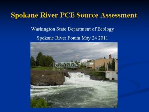 Spokane River PCB Source Assessment Washington State Department