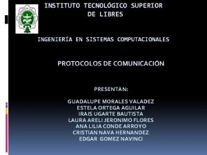 INSTITUTO TECNOLGICO SUPERIOR DE LIBRES INGENIERA EN SISTEMAS