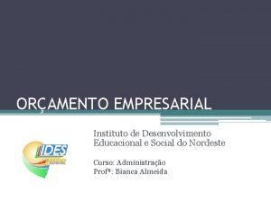 ORAMENTO EMPRESARIAL Instituto de Desenvolvimento Educacional e Social