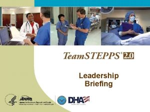 Leadership Briefing What Is Team STEPPS n An