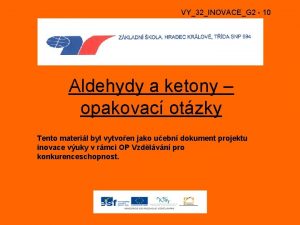 VY32INOVACEG 2 10 Aldehydy a ketony opakovac otzky