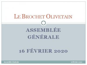 LE BROCHET OLIVETAIN ASSEMBLE GNRALE 16 FVRIER 2020