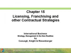 Licensing franchising and other contractual strategies