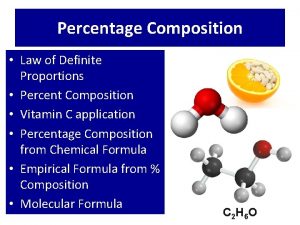 Percentage Composition Law of Definite Proportions Percent Composition