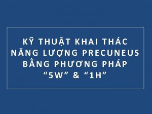 K THUT KHAI THC NNG LNG PRECUNEUS BNG