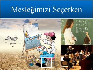 Mesleimizi Seerken Seyit Ahmet MIRIK Seeceiniz meslek konusunda