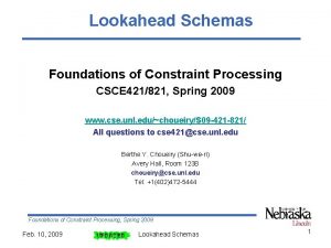 Lookahead Schemas Foundations of Constraint Processing CSCE 421821