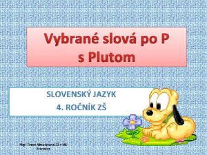 Vybran slov po P s Plutom SLOVENSK JAZYK