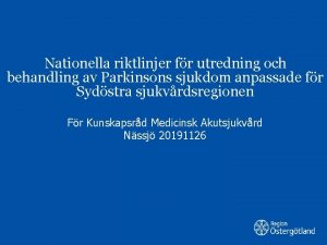 Nationella riktlinjer fr utredning och behandling av Parkinsons