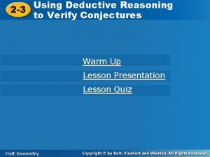 Using Deductive Reasoning 2 3 to Verify Conjectures