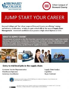 JUMP START YOUR CAREER Broward College and The