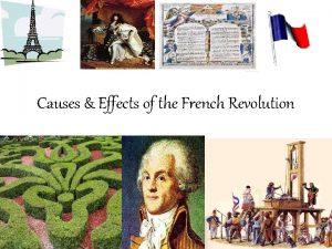Causes Effects of the French Revolution Causes of