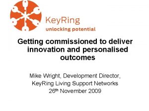 Getting commissioned to deliver innovation and personalised outcomes