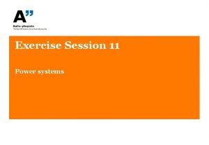 Exercise Session 11 Power systems Question 1 In