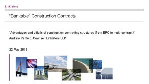Bankable Construction Contracts Advantages and pitfalls of construction