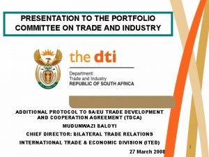 PRESENTATION TO THE PORTFOLIO COMMITTEE ON TRADE AND