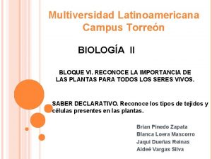 Multiversidad Latinoamericana Campus Torren BIOLOGA II BLOQUE VI