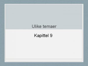 Ulike temaer Kapittel 9 Lringsml 1 Bokfre salg