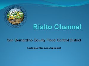 Rialto Channel San Bernardino County Flood Control District