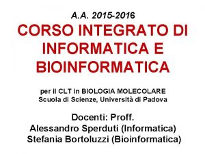 A A 2015 2016 CORSO INTEGRATO DI INFORMATICA