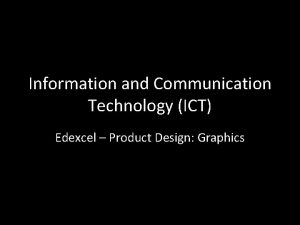 Information and Communication Technology ICT Edexcel Product Design