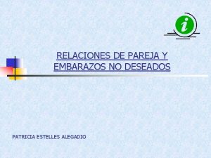 RELACIONES DE PAREJA Y EMBARAZOS NO DESEADOS PATRICIA