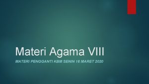 Materi Agama VIII MATERI PENGGANTI KBM SENIN 16