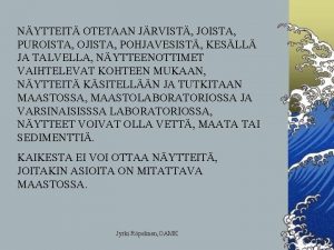 NYTTEIT OTETAAN JRVIST JOISTA PUROISTA OJISTA POHJAVESIST KESLL