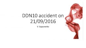 DDN 10 accident on 21092016 V Sapunenko Timeline