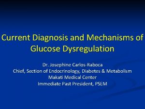 Current Diagnosis and Mechanisms of Glucose Dysregulation Dr