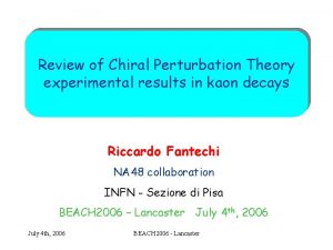 Review of Chiral Perturbation Theory experimental results in