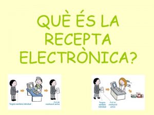 QU S LA RECEPTA ELECTRNICA s un sistema