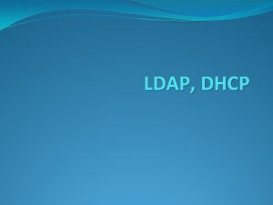 LDAP DHCP LDAP Lightweight Directory Access Protocol Protokol