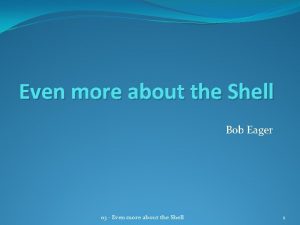 Even more about the Shell Bob Eager 03