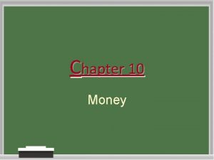 Chapter 10 Money Gottheil Principles of Economics 4