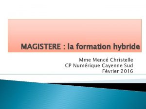 MAGISTERE la formation hybride Mme Menc Christelle CP